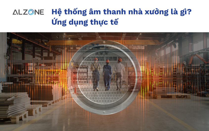 hệ thống âm thanh nhà xưởng là gì