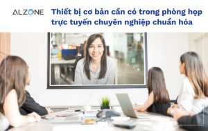 thiết bị phòng họp trực tuyến